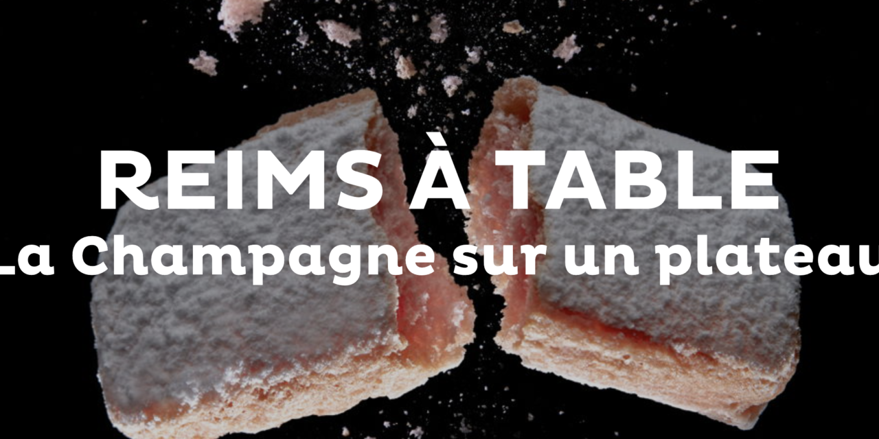 Reims : Lancement du jeu « Reims à Table 2023 », l’évènement culinaire et gourmand qui met en avant l’art de vivre à la Champenoise !