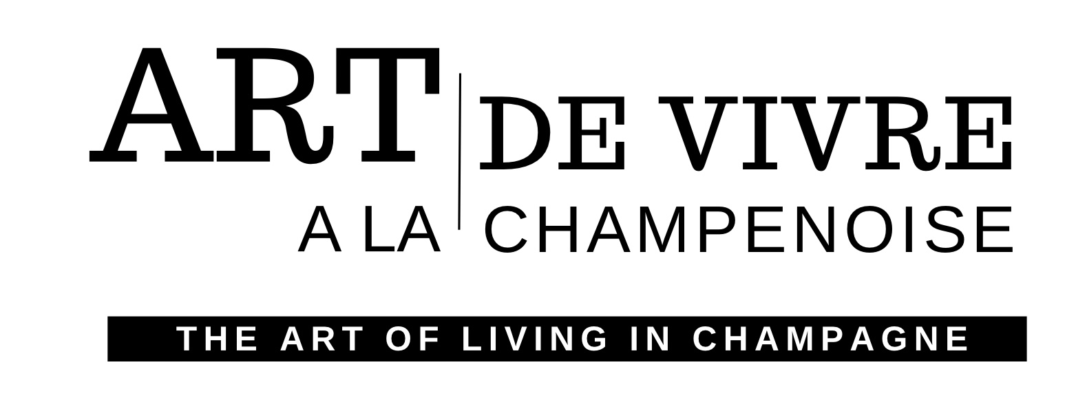 Art de Vivre a la Champenoise®️ - Art of Living in Champagne